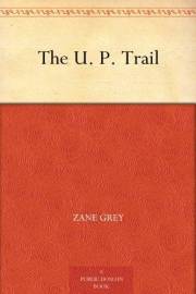 The U. P. Trail