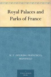 Royal Palaces and Parks of France