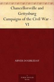 Chancellorsville and Gettysburg Campaigns of the Civil War - VI