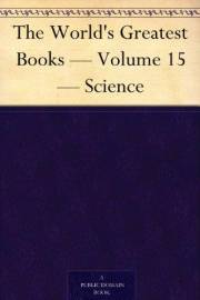 The World's Greatest Books — Volume 15 — Science