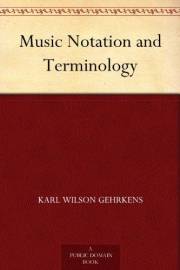 Music Notation and Terminology Music Notation and Terminology