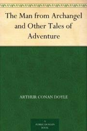 The Man from Archangel and Other Tales of Adventure