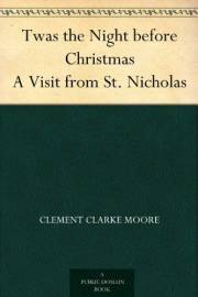 Twas the Night before Christmas A Visit from St. Nicholas