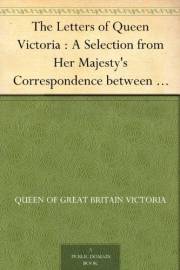 The Letters of Queen Victoria : A Selection from Her Majesty's Correspondence between the Years 1837 and 1861 Volume 3, 1854-