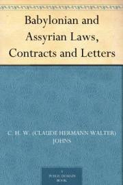 Babylonian and Assyrian Laws, Contracts and Letters