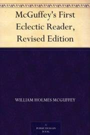 McGuffey's First Eclectic Reader, Revised Edition
