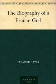 The Biography of a Prairie Girl The Biography of a Prairie Girl
