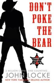 Don't Poke the Bear! (An Emmett Love Western Book 2)