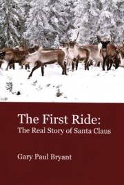 The First Ride: The Real Story of Santa Claus