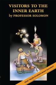 Visitors to the Inner Earth: True Tales of Subterranean Journeys