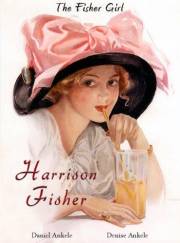 Harrison Fisher: The Fisher Girls-115 Illustrations Harrison Fisher: The Fisher Girls-115 Illustrations