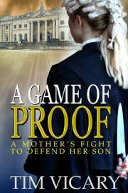 A Game of Proof: A Mother's Fight to Defend her Son, a gripping and enthralling legal thriller (The Trials of Sarah Newby ser