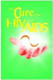 The Cure For HIV and Aids The Cure For HIV and Aids