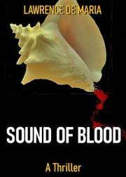 SOUND OF BLOOD: A Jake Scarne Thriller (JAKE SCARNE THRILLERS Book 1)