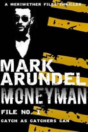 Moneyman (Meriwether Files Book 1)