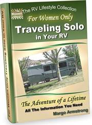 For Women Only: Traveling Solo In Your RV: The Adventure of a Lifetime