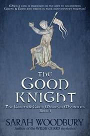 The Good Knight (The Gareth & Gwen Medieval Mysteries Book 1)