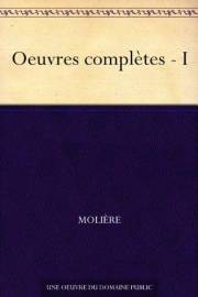 Oeuvres complètes - I (French Edition)