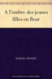 A l'ombre des jeunes filles en fleur (French Edition)
