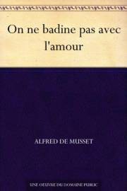 On ne badine pas avec l'amour (French Edition)