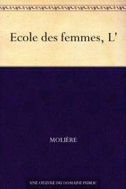 L' Ecole des femmes (French Edition)