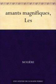 amants magnifiques, Les (French Edition)