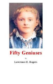 Fifty Geniuses: Historical Persons Worth Knowing Better