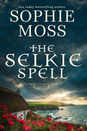 The Selkie Spell (A Seal Island Novel Book 1)