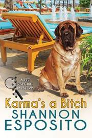 Karma's A Bitch (A Pet Psychic Mystery Book 1)