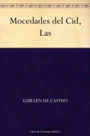 Las Mocedades del Cid (Spanish Edition)
