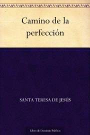 Camino de la perfección (Spanish Edition)