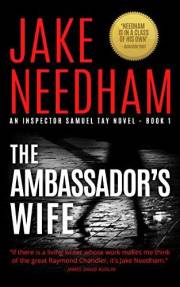 THE AMBASSADOR'S WIFE (THE INSPECTOR SAMUEL TAY NOVELS Book 1)