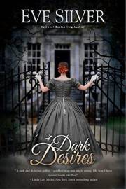 Dark Desires: Historical Gothic Mystery Romance (Dark Gothic Book 1)