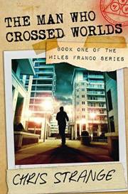 The Man Who Crossed Worlds (Miles Franco Book 1)