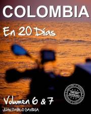 Colombia en 20 Días: Volumen 6 y 7 (Spanish Edition)