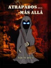 Atrapados en el Más Allá [novela de ángeles y demonios] (Spanish Edition)