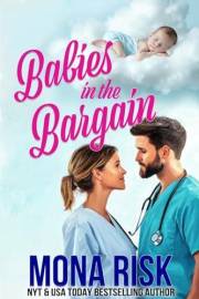 Babies in the Bargain (Doctor's Orders Book 1)