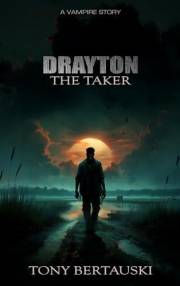 Drayton the Taker: A Vampire Story