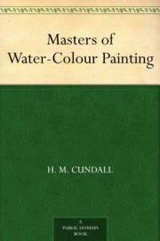 Masters of Water-Colour Painting