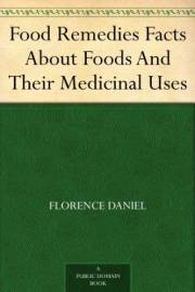 Food Remedies Facts About Foods And Their Medicinal Uses