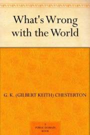 What's Wrong with the World What's Wrong with the World