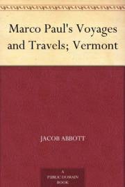 Marco Paul's Voyages and Travels; Vermont