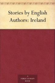 Stories by English Authors: Ireland