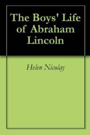 The Boys' Life of Abraham Lincoln