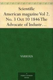 Scientific American magazine Vol 2. No. 3 Oct 10 1846 The Advocate of Industry and Journal of Scientific,Mechanical and Other