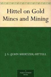 Hittel on Gold Mines and Mining