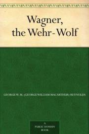 Wagner, the Wehr-Wolf