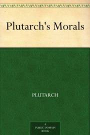 Plutarch's Morals Plutarch's Morals