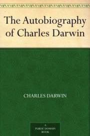 The Autobiography of Charles Darwin
