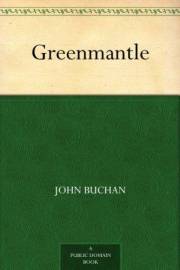 Greenmantle (Richard Hannay Book 2)